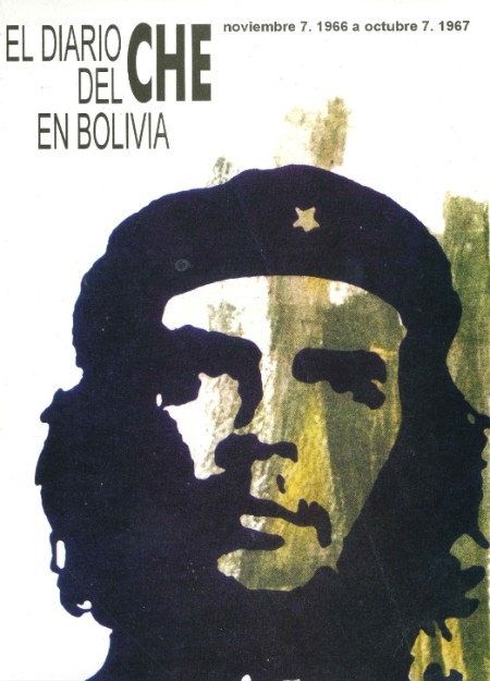 Ernesto Che Guevara - El Diario del Che en Bolivia - Ernesto Che Guevara