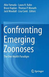 Confronting Emerging Zoonoses The One Health Paradigm 