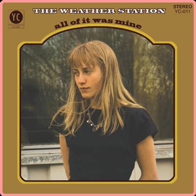 The Weather Station   All Of It Was Mine (2021) Mp3 320kbps