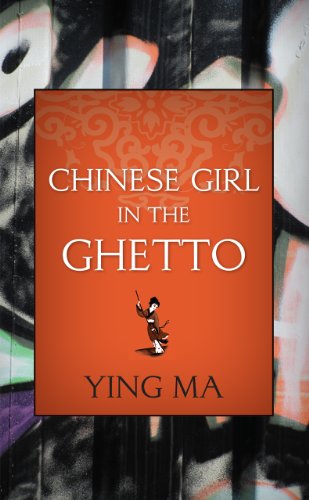 Ying Ma - Chinese Girl in the Ghetto - Ying Ma