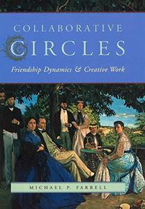 Collaborative circles friendship dynamics and creative work