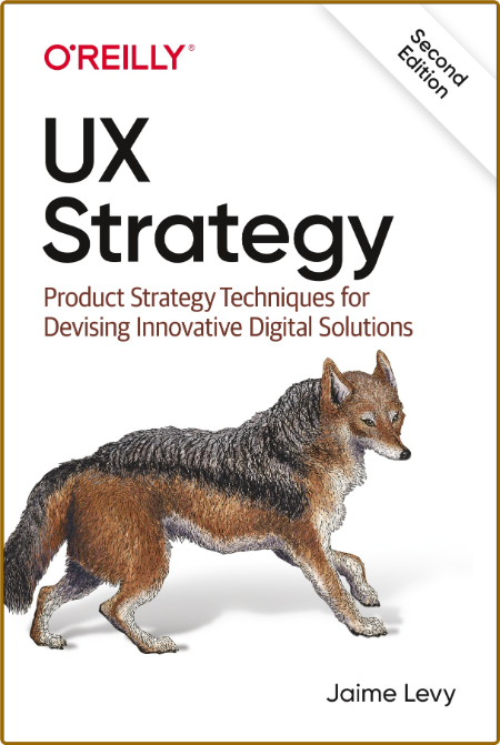 UX Strategy - How to Devise Innovative Digital Products that People Want