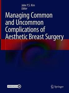Managing Common and Uncommon Complications of Aesthetic Breast Surgery