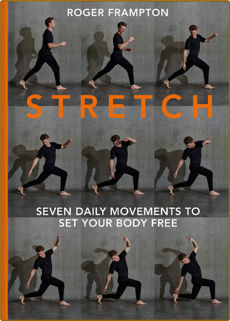 Stretch - 7 daily movements to set Your body free