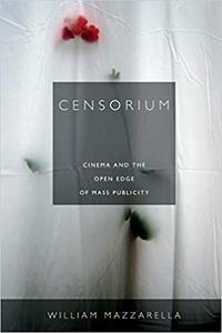 Censorium Cinema and the Open Edge of Mass Publicity