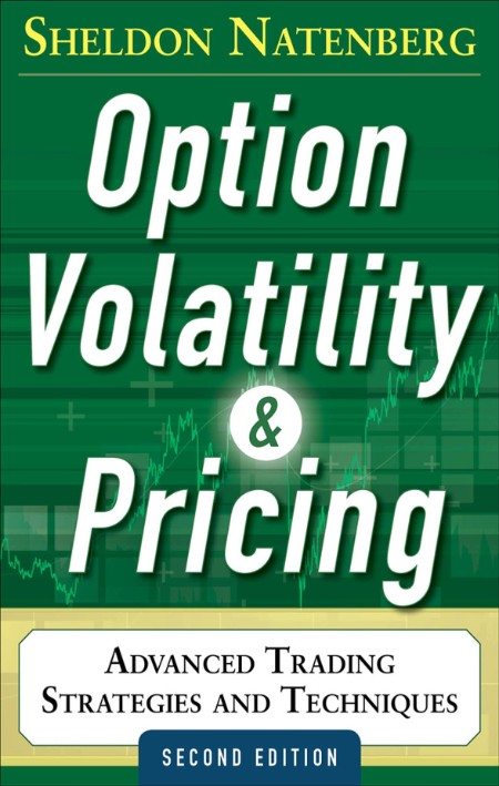 Sheldon Natenberg - Option Volatility and Pricing - Advanced Trading Strategies and Techniques - Sheldon Natenberg