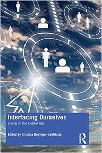 Interfacing Ourselves Living in the Digital Age