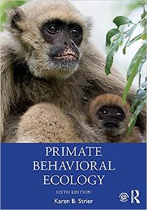 Primate Behavioral Ecology Ed 6