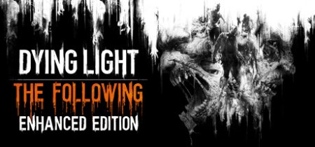 Dying Light The Following Enhanced Edition v1 44 0 GOG 96643afa503b82d8bca489816593f8a0