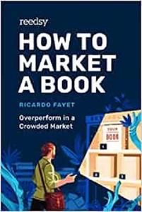 How to Market a Book Overperform in a Crowded Market