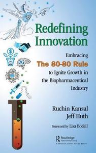 Redefining Innovation Embracing the 80-80 Rule to Ignite Growth in the Biopharmaceutical Industry