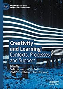 Creativity and Learning Contexts, Processes and Support