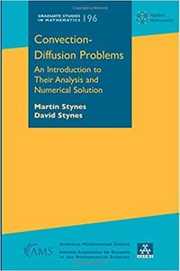 Convection Diffusion Problems An Introduction to Their Analysis and Numerical Solution
