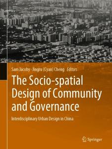 The Socio-spatial Design of Community and Governance Interdisciplinary Urban Design in China 