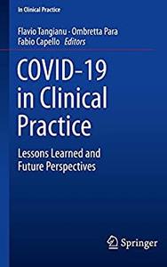 COVID-19 in Clinical Practice Lessons Learned and Future Perspectives