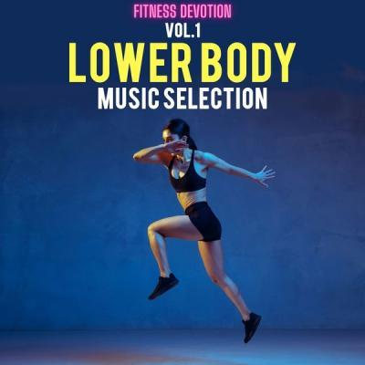 Various Artists   Fitness Devotion   Lower Body Music Selection Vol. 1 (2021)
