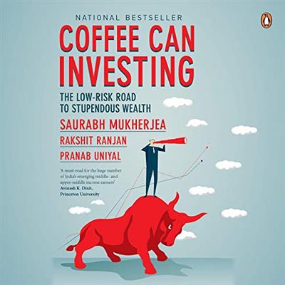 Coffee Can Investing: The  Low-Risk Road to Stupendous Wealth [Audiobook]