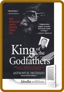 King of the Godfathers  Big Joey Massino and the Fall of the Bonanno Crime Family ...