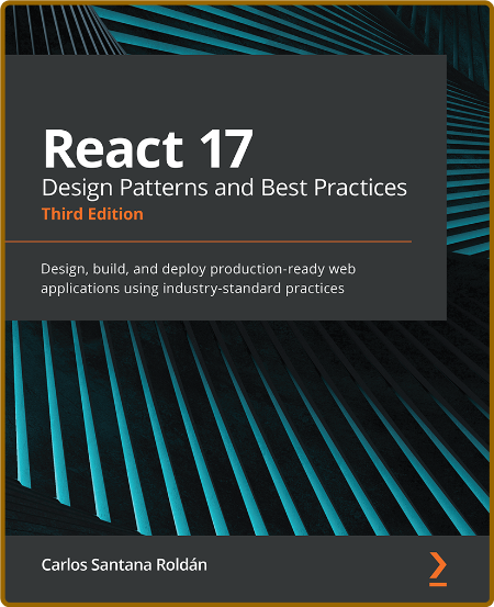 React 17 Design Patterns and Best Practices