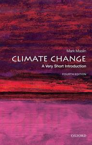 Climate Change A Very Short Introduction (Very Short Introductions), 4th Edition