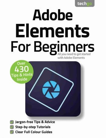 Adobe Elements For Beginners   7th Edition, 2021