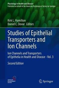 Studies of Epithelial Transporters and Ion Channels Ion Channels and Transporters of Epithelia in Health and Disease - Vol. 3