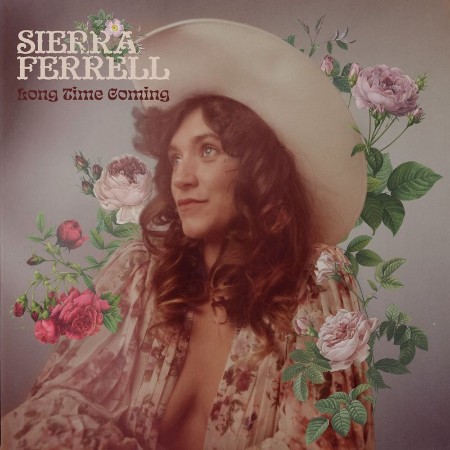 Sierra Ferrell   Long Time Coming (2021)