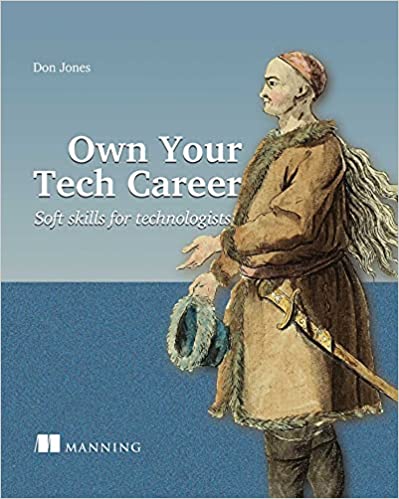 Own Your Tech Career Soft skills for technologists (Final Release)