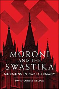 Moroni and the Swastika Mormons in Nazi Germany