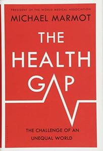 The Health Gap The Challenge of an Unequal World