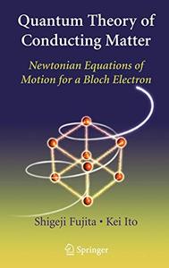 Quantum Theory of Conducting Matter Newtonian Equations of Motion for a Bloch Electron