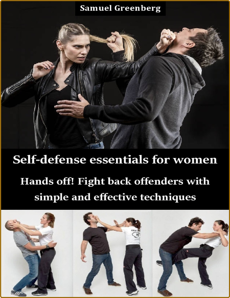Self Defense Essentials For Women Hands Off Fight Back Offenders With Simple And E...