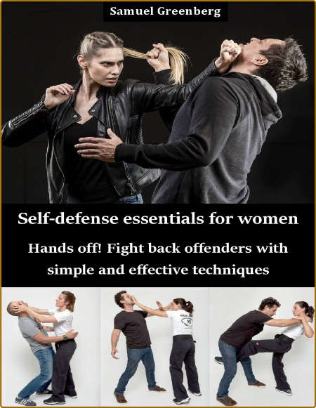 Self Defense Essentials For Women Hands Off Fight Back Offenders With Simple And E... C3a16559c0fef856fbe83798ffb3c416