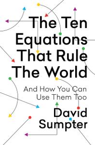 The Ten Equations That Rule the World And How You Can Use Them Too, 2021 Edition