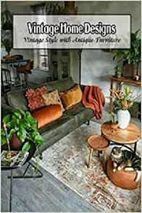 Vintage Home Designs Vintage Style with Antique Furniture Vintage House Designs Ideas