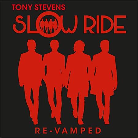 Tony Stevens Slow Ride - Re-Vamped (2021)