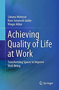 Achieving Quality of Life at Work