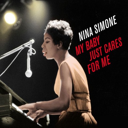 Nina Simone - My Baby Just Cares For Me (Bonus Track Version) (2021) 