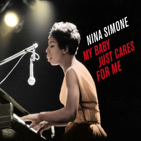 Nina Simone   My Baby Just Cares For Me (Bonus Track Version) (2021)