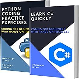 LEARN C# QUICKLY AND PYTHON CODING PRACTICE EXERCISES Coding For Beginners