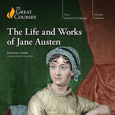 The Life and Works of Jane Austen [Audiobook]