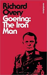 Goering The Iron Man