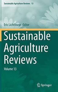 Sustainable Agriculture Reviews Volume 13 