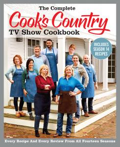 The Complete Cook's Country TV Show Cookbook Includes Season 14 Recipes