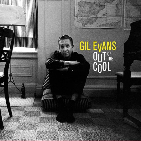 Gil Evans   Out of the Cool (Bonus Track Version) (2021)