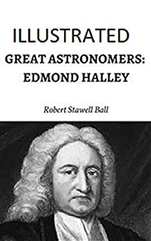 Great Astronomers Edmond Halley Illustrated
