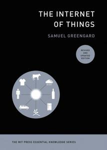 The Internet of Things (The MIT Press Essential Knowledge), Revised and Updated Edition