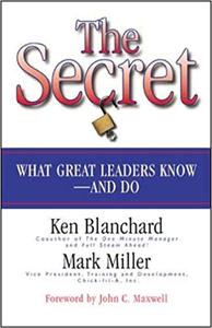 The Secret What Great Leaders Know and Do