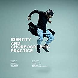 Identity and Choreographic Practice