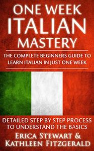 Italian One Week Italian Mastery